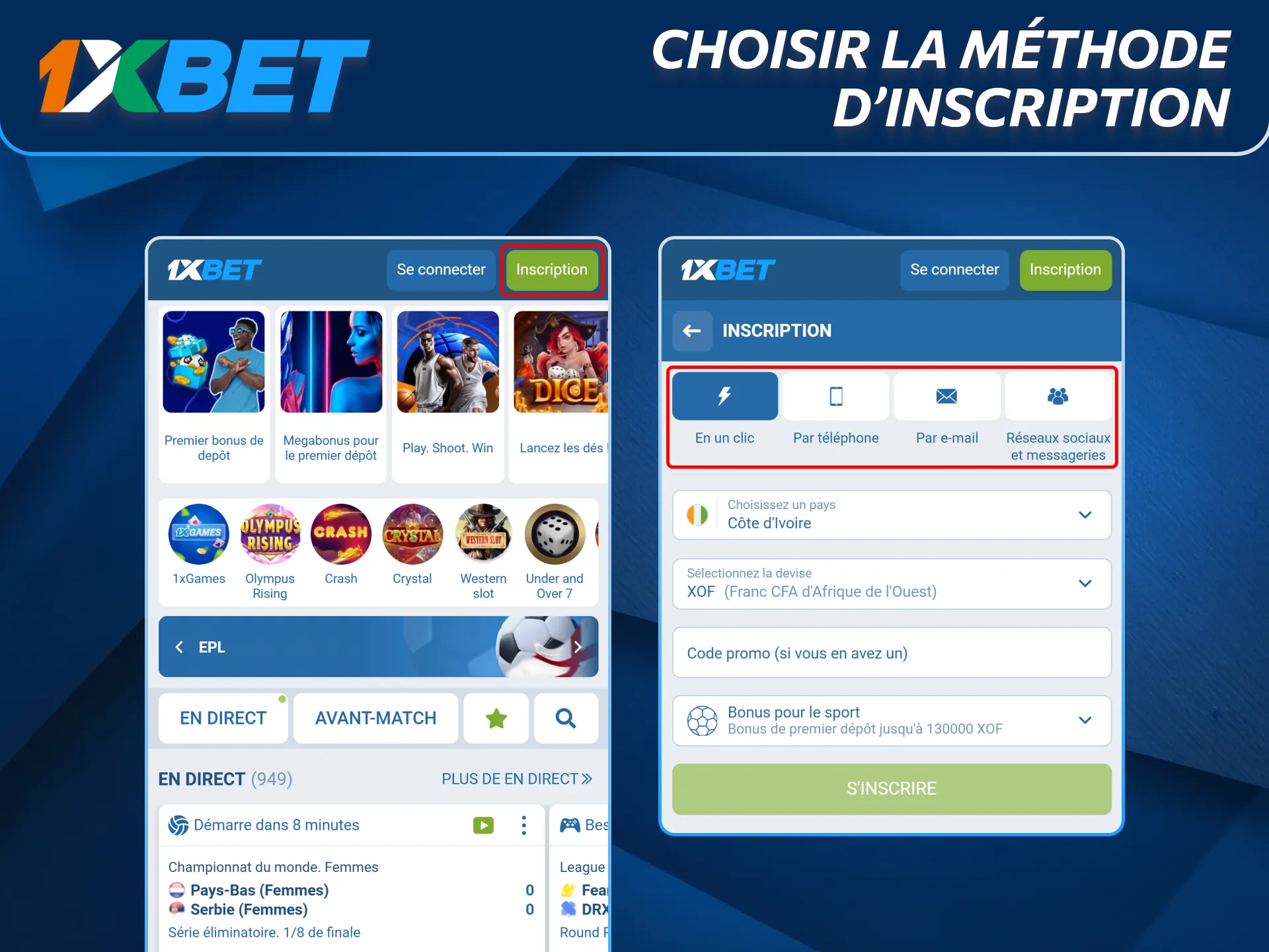 Choisissez une méthode d’inscription rapide dans l’application 1xBet.